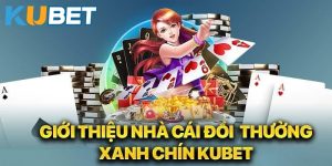 Giới thiệu KUBET - sân chơi số 1 về cá cược đổi thưởng