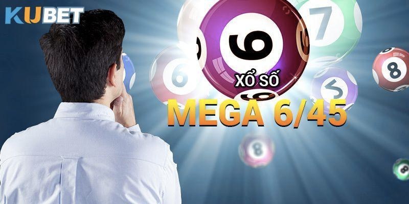 Cách chơi xổ số Mega 6/45 được hướng dẫn chi tiết từng bước