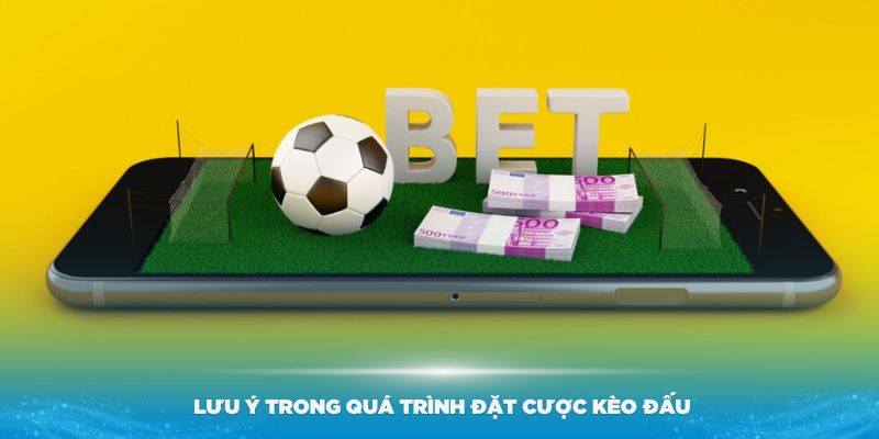 Một số lưu ý trong quá trình đặt cược kèo đấu tại KUBET